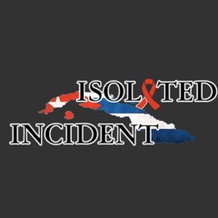 Isolated Incident