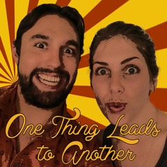 One Thing Leads To Another