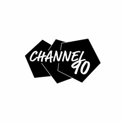 Channel 90 Podcast