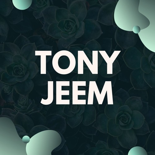 Tony Jeem’s avatar