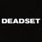 Deadset