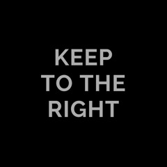 Keep to the Right