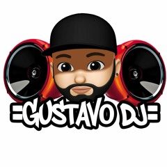 =GUSTAVO DJ=