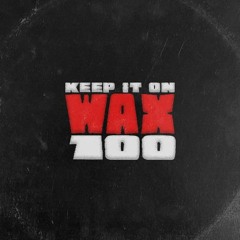 WAX 100