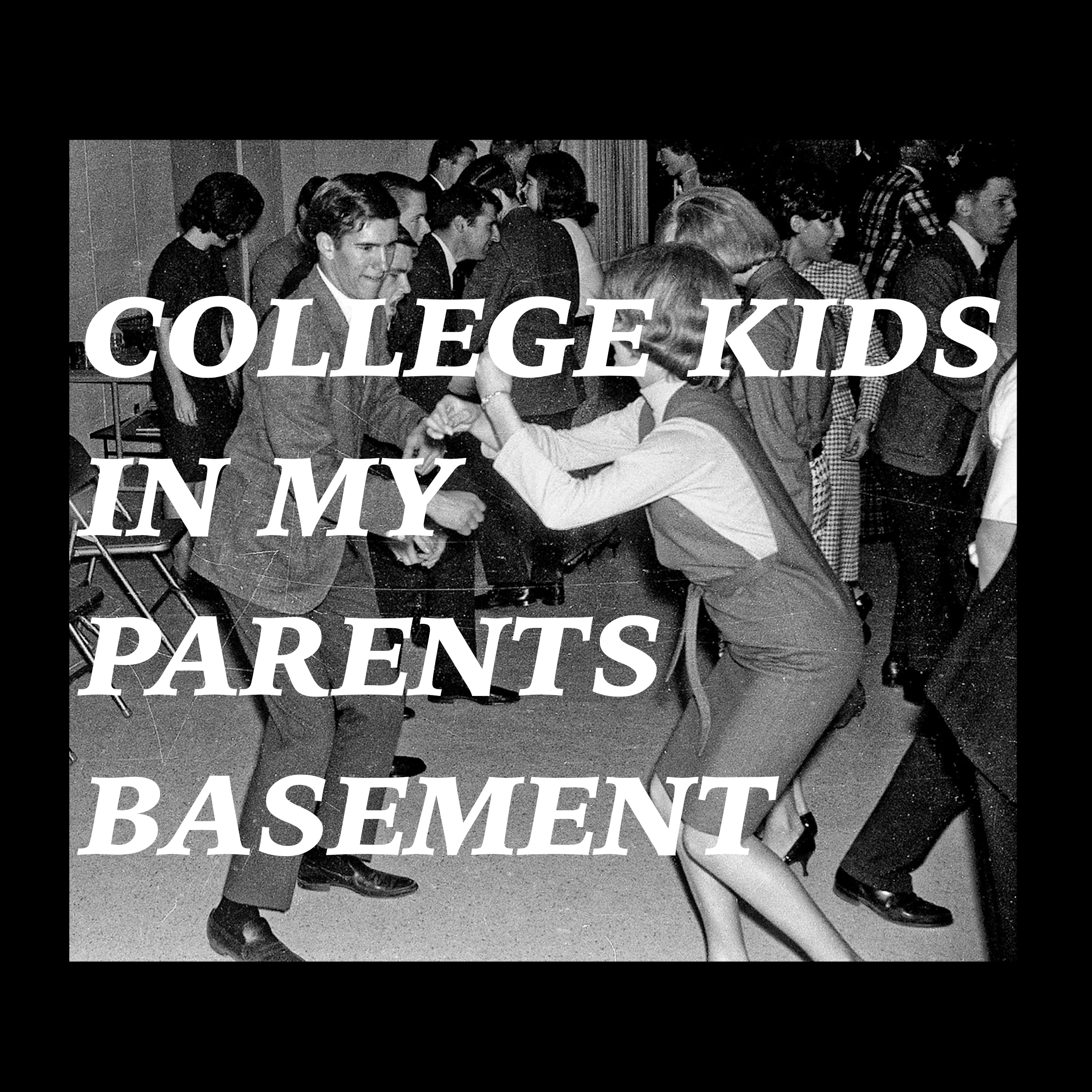 College Kids In My Parents Basement