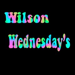 Wilson Wednesday's