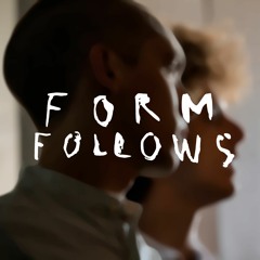 Form Follows