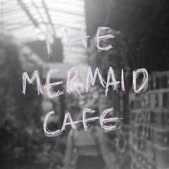 the mermaid café