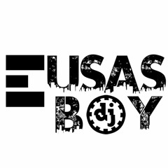 DJ EUSAS BOY