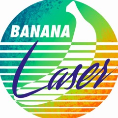BANANA LASER