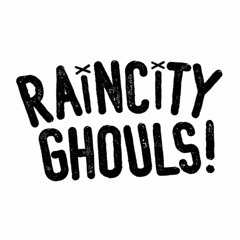 Raincity Ghouls