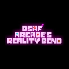 DSAF: Arcade's Reality Bend