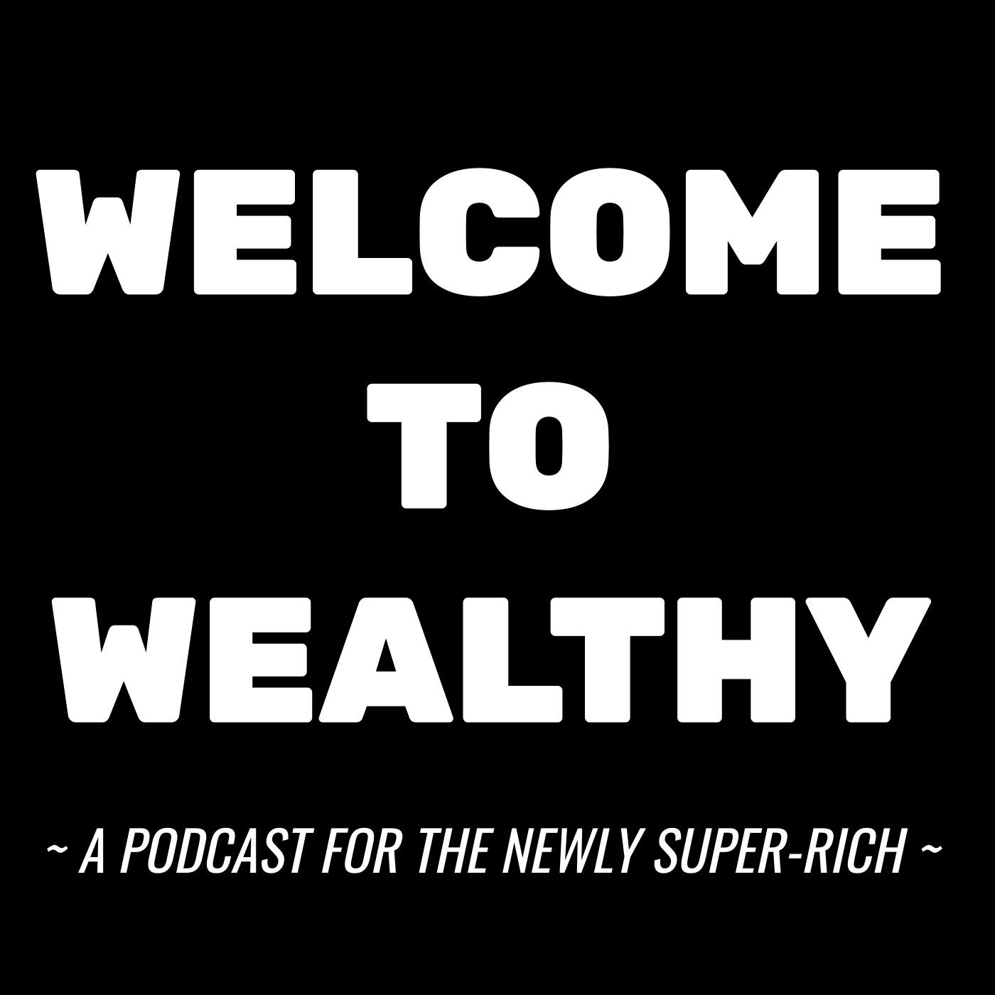 Welcome To Wealthy cover art