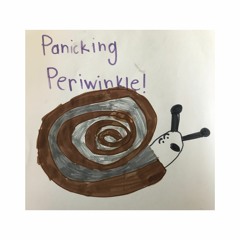 Panicking Periwinkle!
