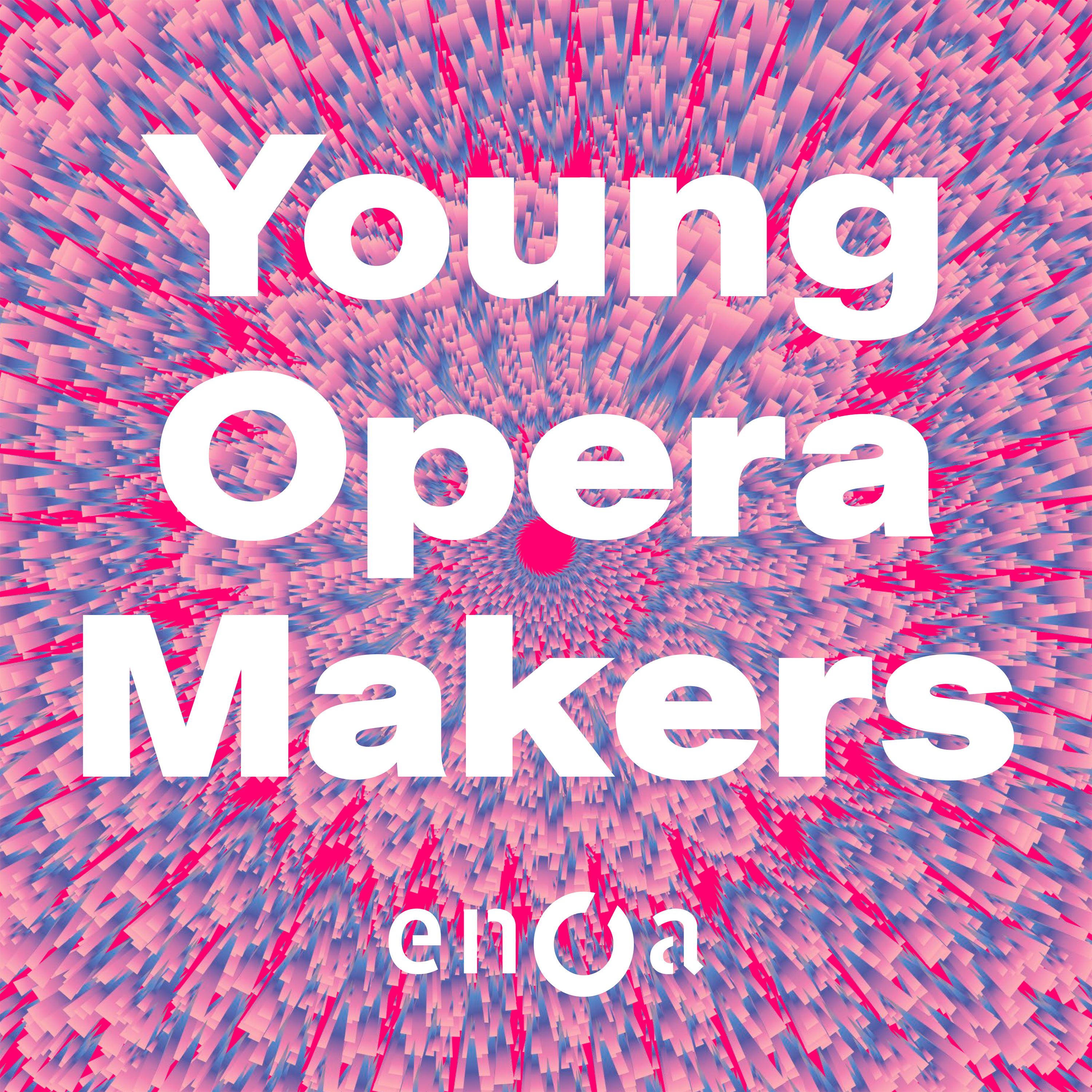 Young Opera Makers