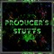 PRODUCER'S STUFF