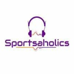 Sportsaholics Podcast