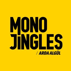 Mono Jingles / Arda Algül