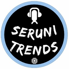 Seruni Trends