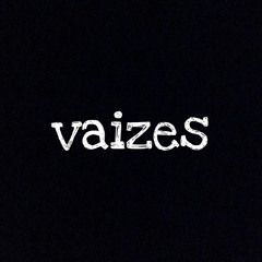VAIZES !