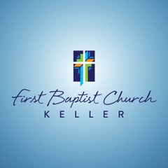 First Baptist, Keller, TX