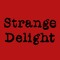 Strange Delight