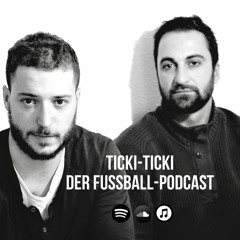 Ticki-Ticki - Der Fußballpodcast