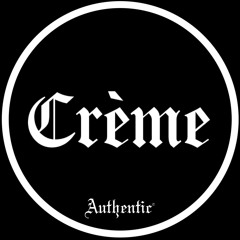 CRÈME