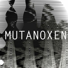 MUTANOXEN