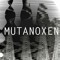 MUTANOXEN