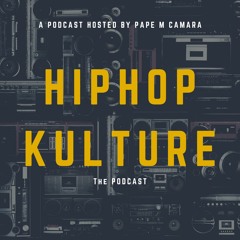 Hip Hop Kulture The Podcast