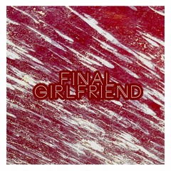 Final Girlfriend