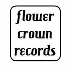 FLOWER CROWN RECORDS