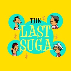 The Last Suga