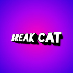 break cat