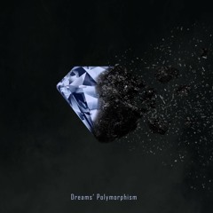 Dreams' Polymorphism