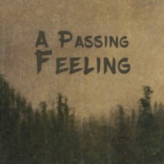 a passing feeling