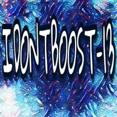 IDONTBOOST -13