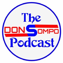 The Don Sompo Podcast