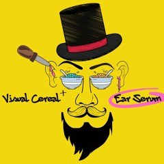 Visual Cereal + Ear Serum