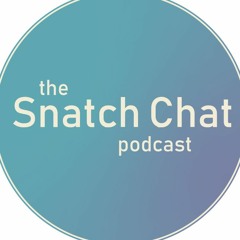 the Snatch Chat podcast