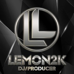 All My Peoplle Full - Lemon 2K Remix( TH TEAM )