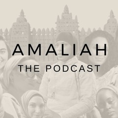 THE AMALIAH PODCAST