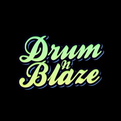 Drum & Blaze