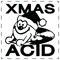 XMAS ACID