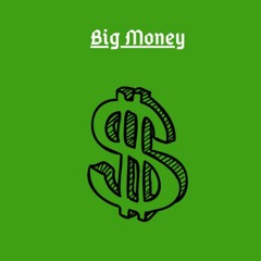 Big money