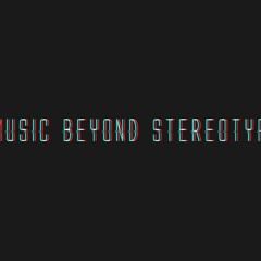 Music Beyond Stereotypes