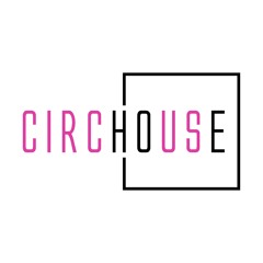 CIRCHOUSE