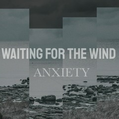 waiting for the wind