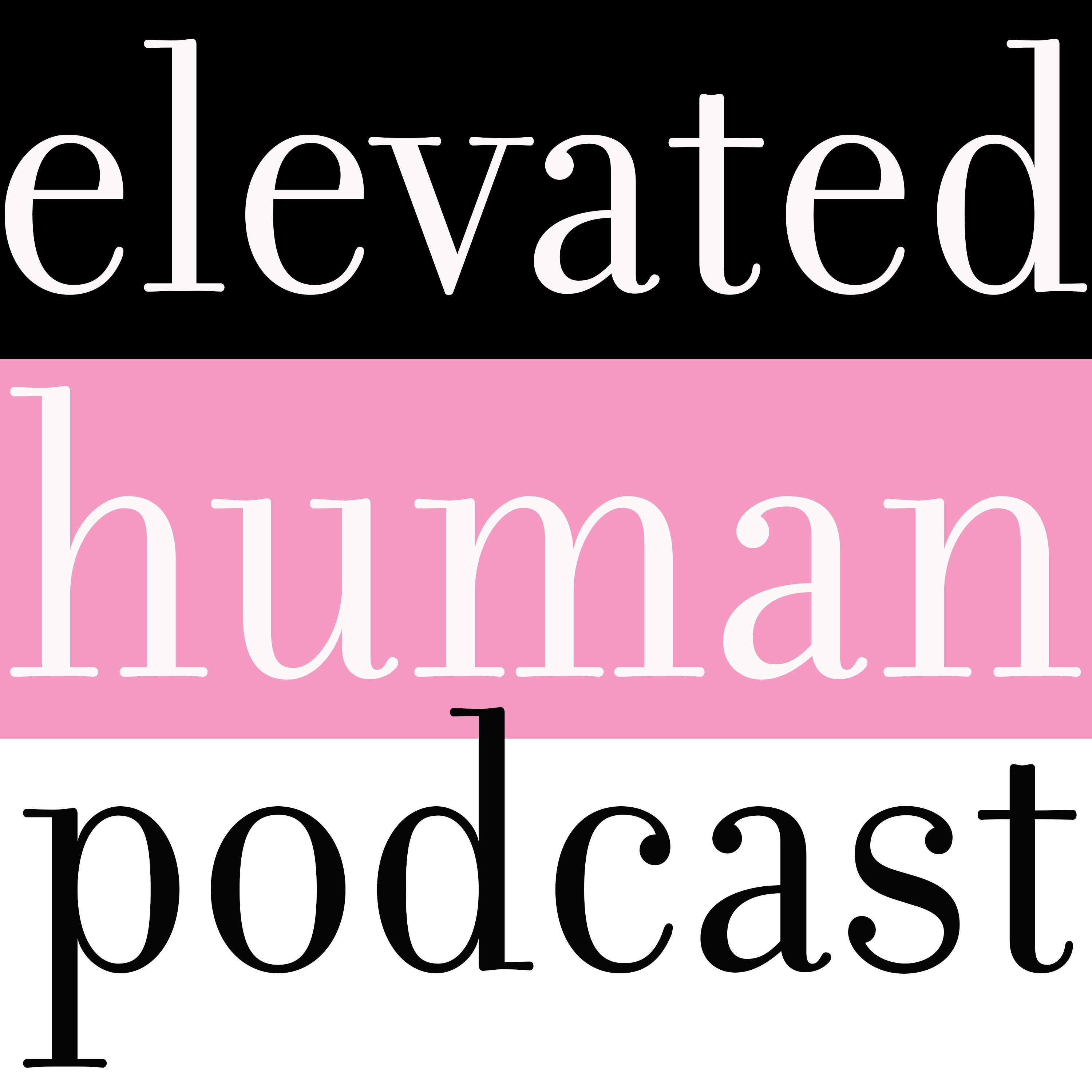 Elevated Human Podcast